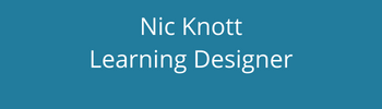 Nic Knott | Learning Designer | Instructional Designer UK